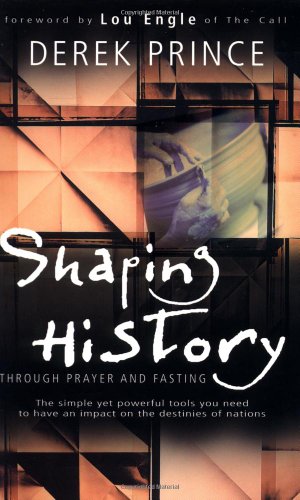 Shaping history through prayer and fasting