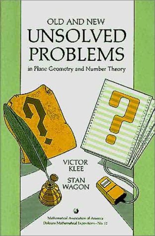 Old and New Unsolved Problems in Plane Geometry and Number Theory (Dolciani Mathematical Expositions)