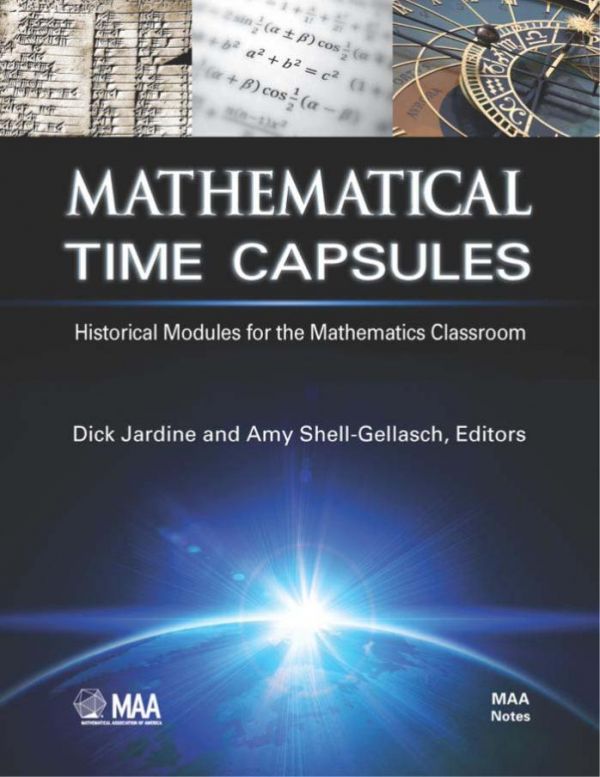 Mathematical time capsules : historical modules for the mathematics classroom