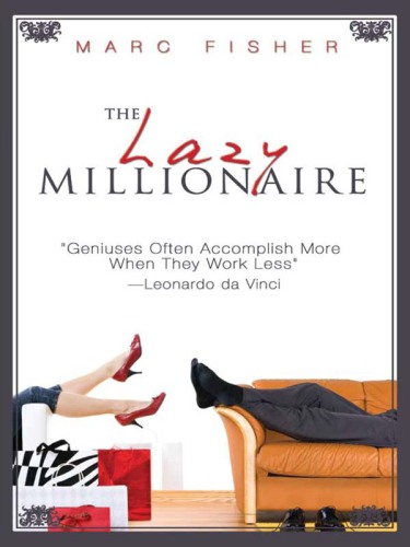 The Lazy Millionaire