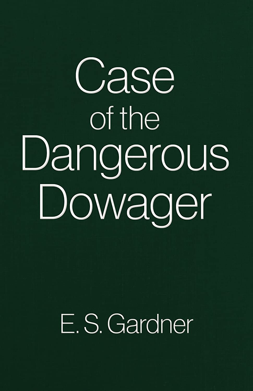 The Case of the Dangerous Dowager (Perry Mason Books)