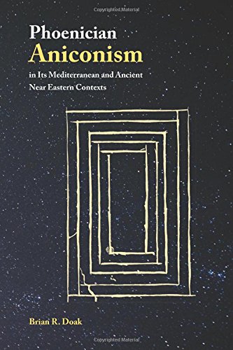 Phoenician Aniconism in Its Mediterranean and Ancient Near Eastern Contexts