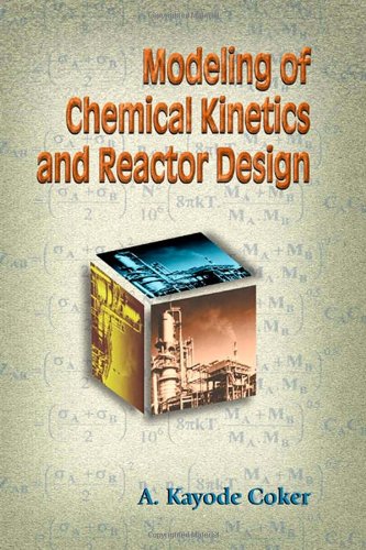 Modeling of Chemical Kinetics and Reactor Design [With Book with CDROM]