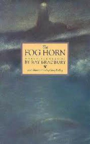 The Fog Horn (Classics Stories of Ray Bradbury)