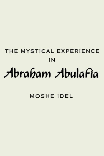 The Mystical Experience In Abraham Abulafia