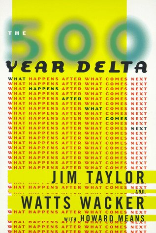 The 500 Year Delta