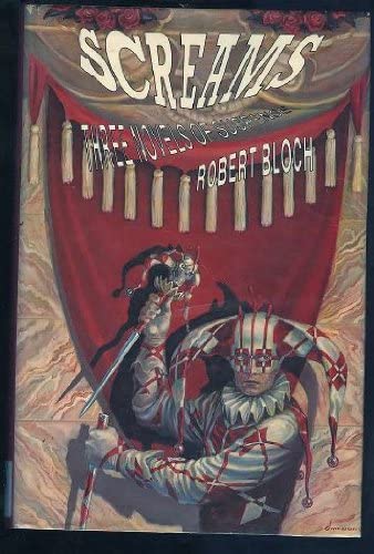 Screams: Three Novels of Suspense/the Will to Kill, Firebug, the Star Stalker