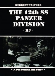 Twelfth S S Armored Division (The 12th SS Panzer Division)