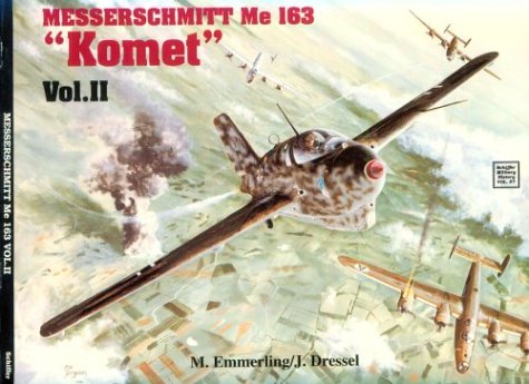 Messerschmitt Me 163 &quot;Komet&quot; Vol.II