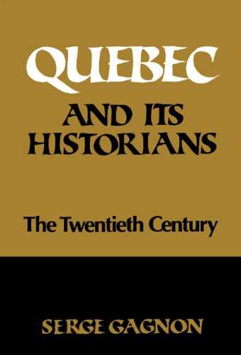 Quebec and Its Historians