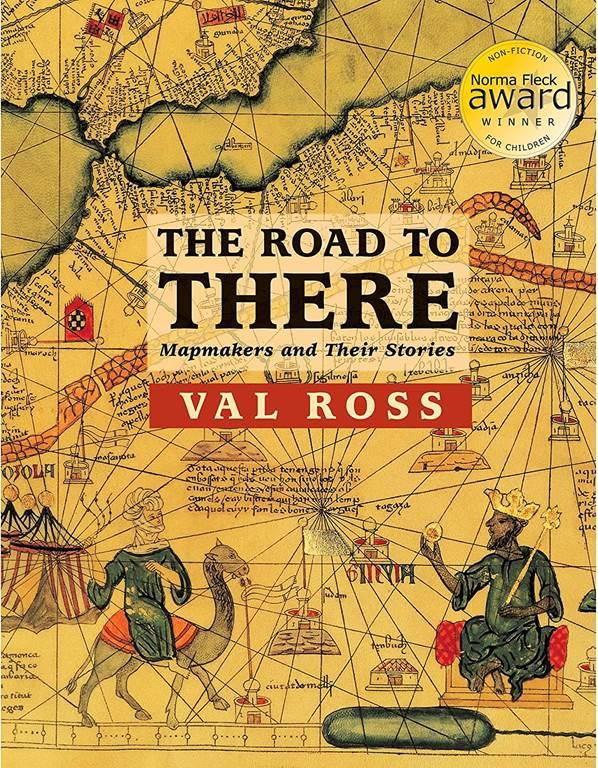 The Road to There: Mapmakers and Their Stories