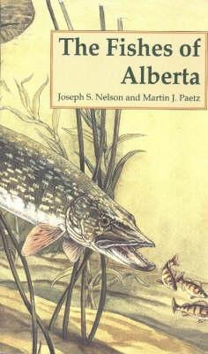 The Fishes Of Alberta