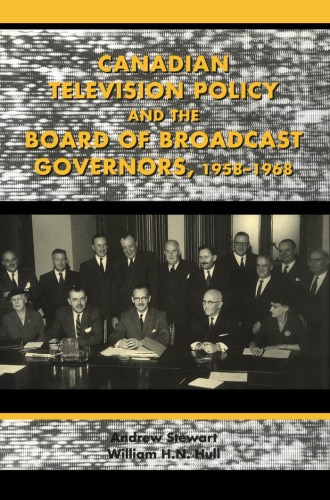 Canadian Television Policy And The Board Of Broadcast Governors, 1958 1968