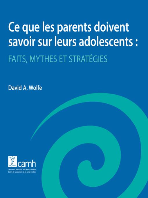 Ce que les parents doivent savoir sur leurs adolescents