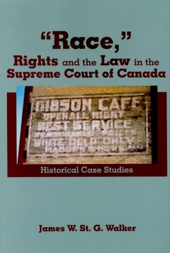 &quot;Race,&quot; Rights and the Law in the Supreme Court of Canada