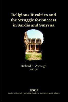 Religious Rivalries And The Struggle For Success In Sardis And Smyrna