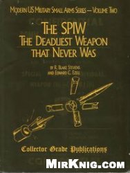 The SPIW : the deadliest weapon that never was