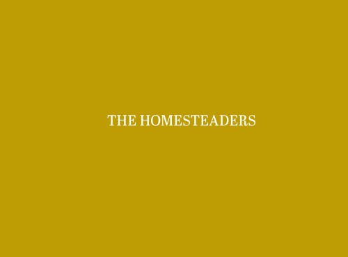 The homesteaders