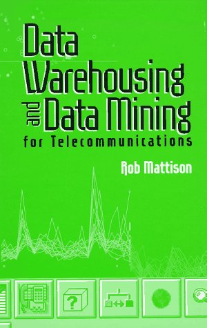 Data Warehousing and Data Mining for Telecommunications