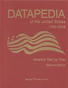 Datapedia Of The United States, 1790 2005