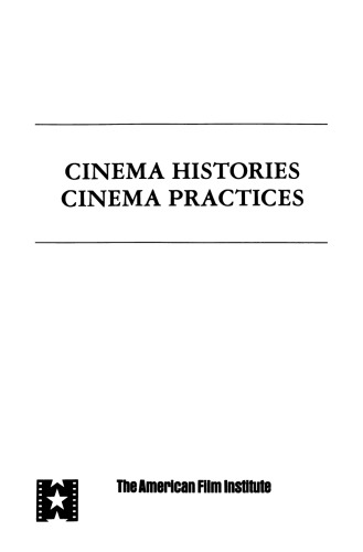 Cinema Histories, Cinema Practices