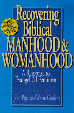 Recovering Biblical Manhood &amp; Womanhood