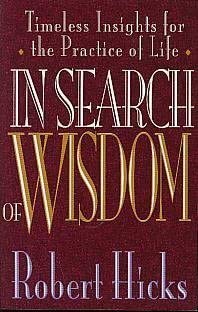 In Search of Wisdom: Timeless Insights for the Practice of Life