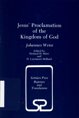 Jesus' Proclamation of the Kingdom of God (Scholars Press Reprints and Translation Series)