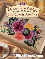 Donna Dewberry's Complete Book of One-Stroke Painting