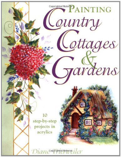 Painting Country Cottages &amp; Gardens