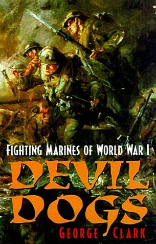 Devil Dogs: Fighting Marines of World War I