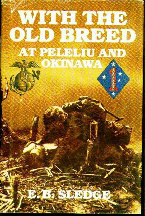 With the Old Breed: At Peleliu and Okinawa