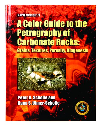 A Color Guide To The Petrography Of Carbonate Rocks Grains, Textures, Porosity, Diagenesis