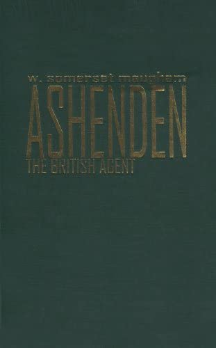 Ashenden: Or the British Agent