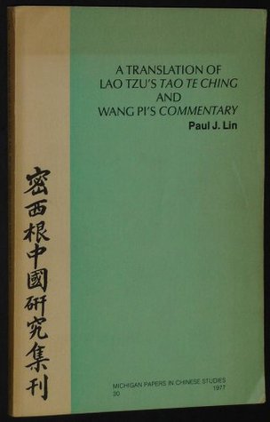 A Translation of Lao-tzu's Tao Te Ching and Wang Pi's Commentary