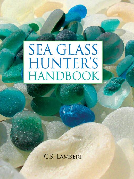 Sea Glass Hunter's Handbook