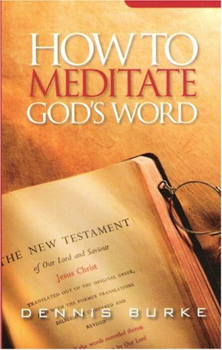 How to Meditate Gods Word