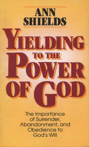 Yielding to the power of God