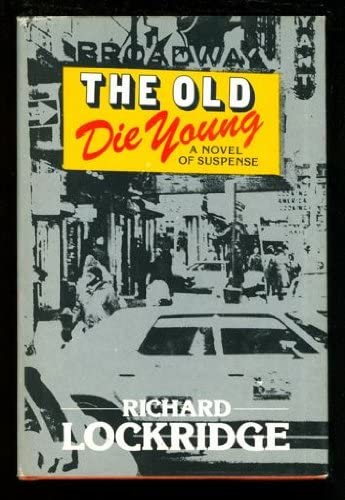 The old die young