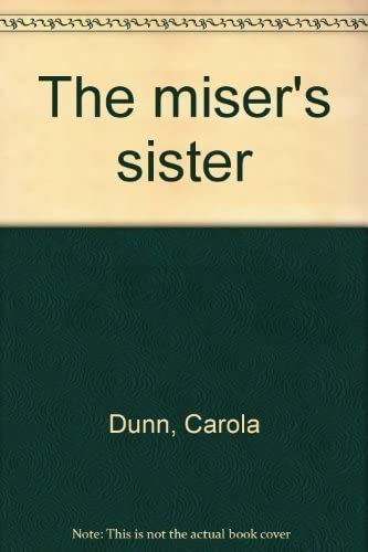 The miser's sister