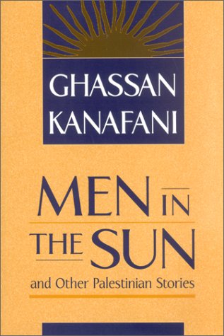 Men in the Sun and Other Palestinian Stories