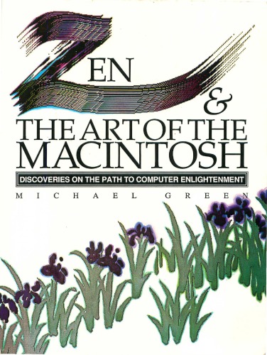 Zen &amp; The Art Of The Macintosh