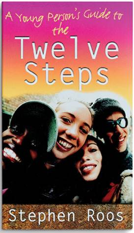 A Young Person's Guide To The Twelve Steps