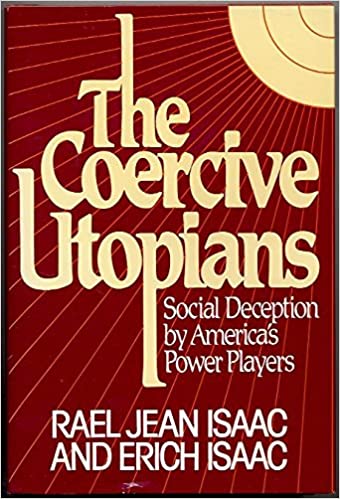 The Coercive Utopians