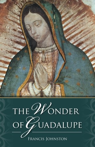 The Wonder of Guadalupe