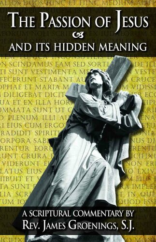 The Passion of Jesus and Its Hidden Meaning