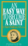 An Easy Way To Become A Saint