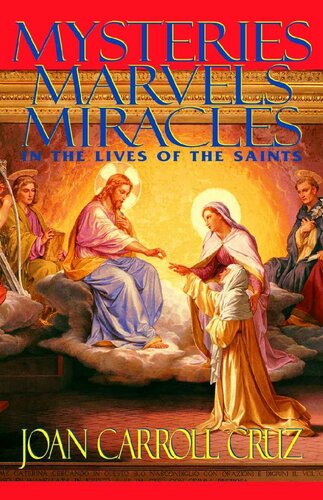 Mysteries, Marvels and Miracles: In the Lives of the Saints