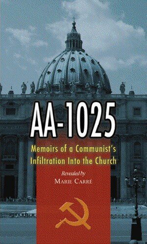 AA-1025: The Memoirs of a Communist's infiltration in to the Church