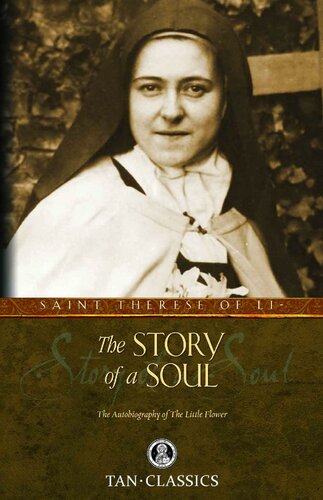 The story of a soul : the autobiography of St. Thérèse of Lisieux